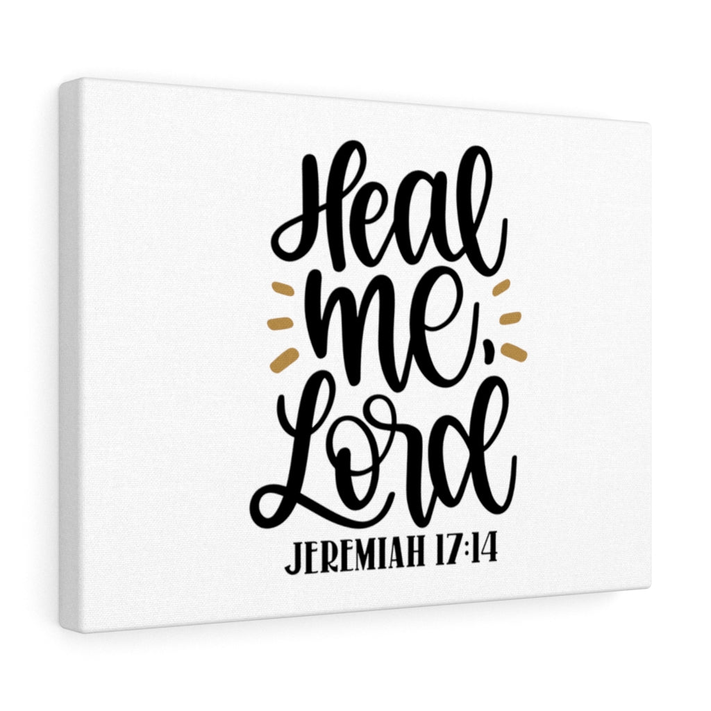 Scripture Walls Heal Me Lord Jeremiah 17:14 Bible Verse Canvas Christian Wall Art Ready to Hang Unframed-Express Your Love Gifts