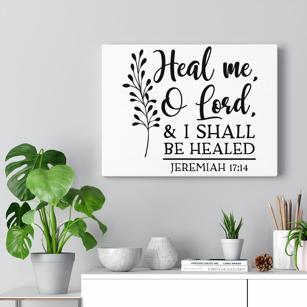 Scripture Walls Heal Me O Lord Jeremiah 17:14 Bible Verse Canvas Christian Wall Art Ready to Hang Unframed-Express Your Love Gifts