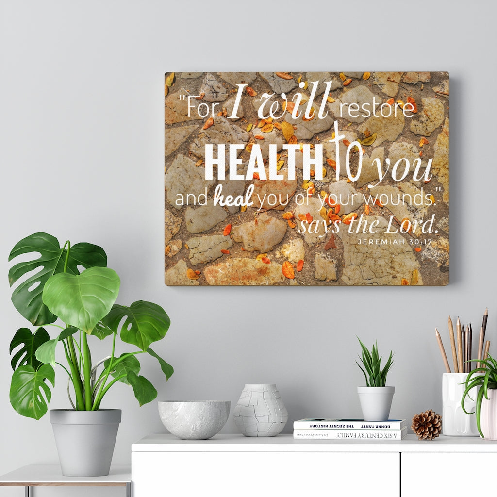 Scripture Walls Health To You Jeremiah 30:17 Bible Verse Canvas Christian Wall Art Ready to Hang Unframed-Express Your Love Gifts