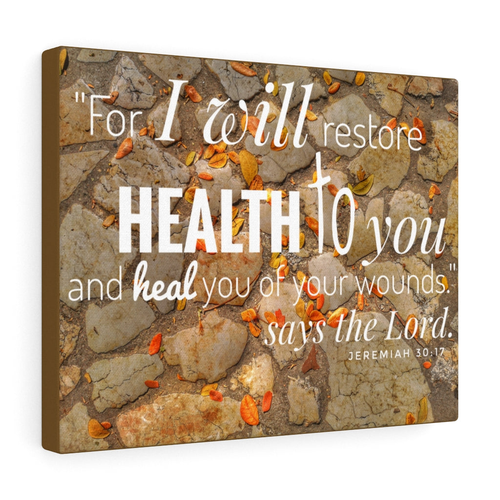 Scripture Walls Health To You Jeremiah 30:17 Bible Verse Canvas Christian Wall Art Ready to Hang Unframed-Express Your Love Gifts