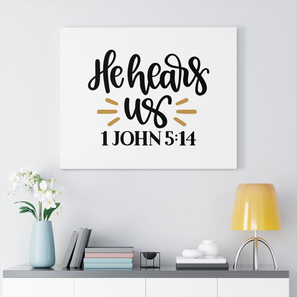 Scripture Walls Hear Us 1 John 5:14 Bible Verse Canvas Christian Wall Art Ready to Hang Unframed-Express Your Love Gifts