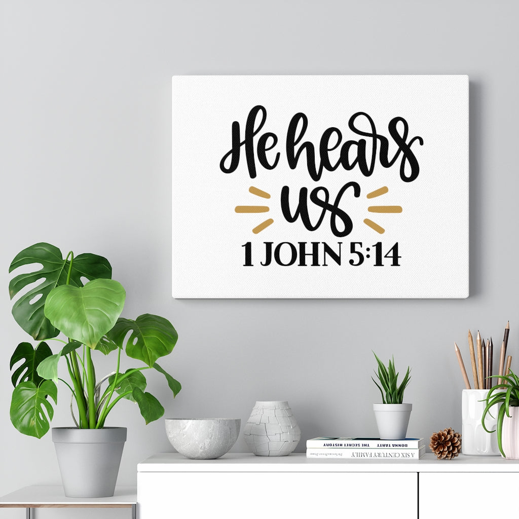 Scripture Walls Hear Us 1 John 5:14 Bible Verse Canvas Christian Wall Art Ready to Hang Unframed-Express Your Love Gifts