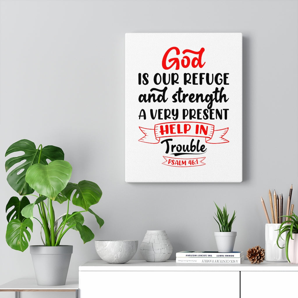 Scripture Walls Help in Trouble Psalm 46:1 Bible Verse Canvas Christian Wall Art Ready to Hang Unframed-Express Your Love Gifts