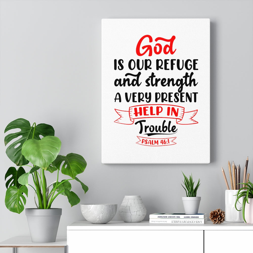 Scripture Walls Help in Trouble Psalm 46:1 Bible Verse Canvas Christian Wall Art Ready to Hang Unframed-Express Your Love Gifts