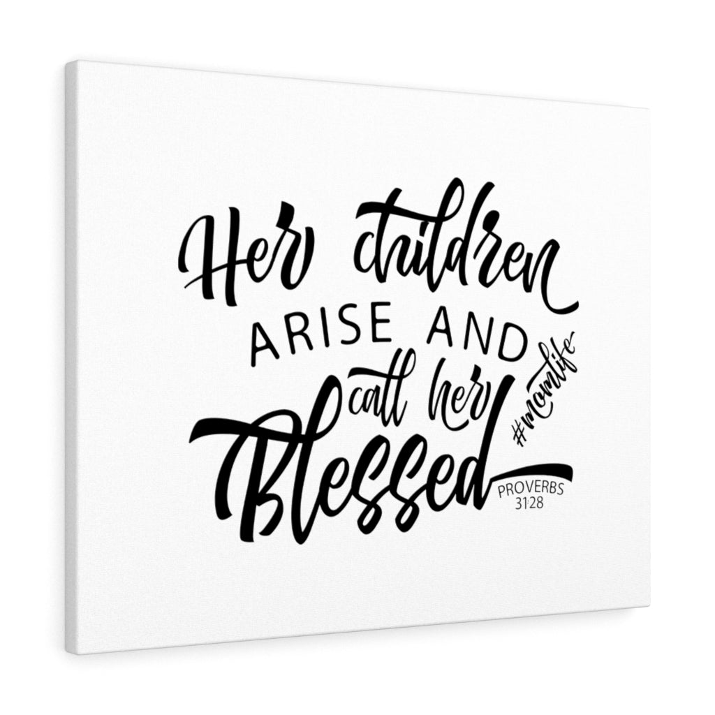 Scripture Walls Her Children Arise Proverbs 31:28 Bible Verse Canvas Christian Wall Art Ready to Hang Unframed-Express Your Love Gifts
