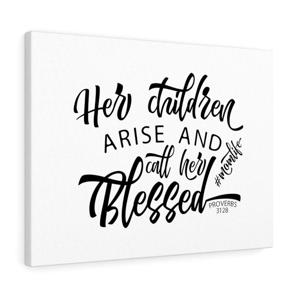 Scripture Walls Her Children Arise Proverbs 31:28 Bible Verse Canvas Christian Wall Art Ready to Hang Unframed-Express Your Love Gifts