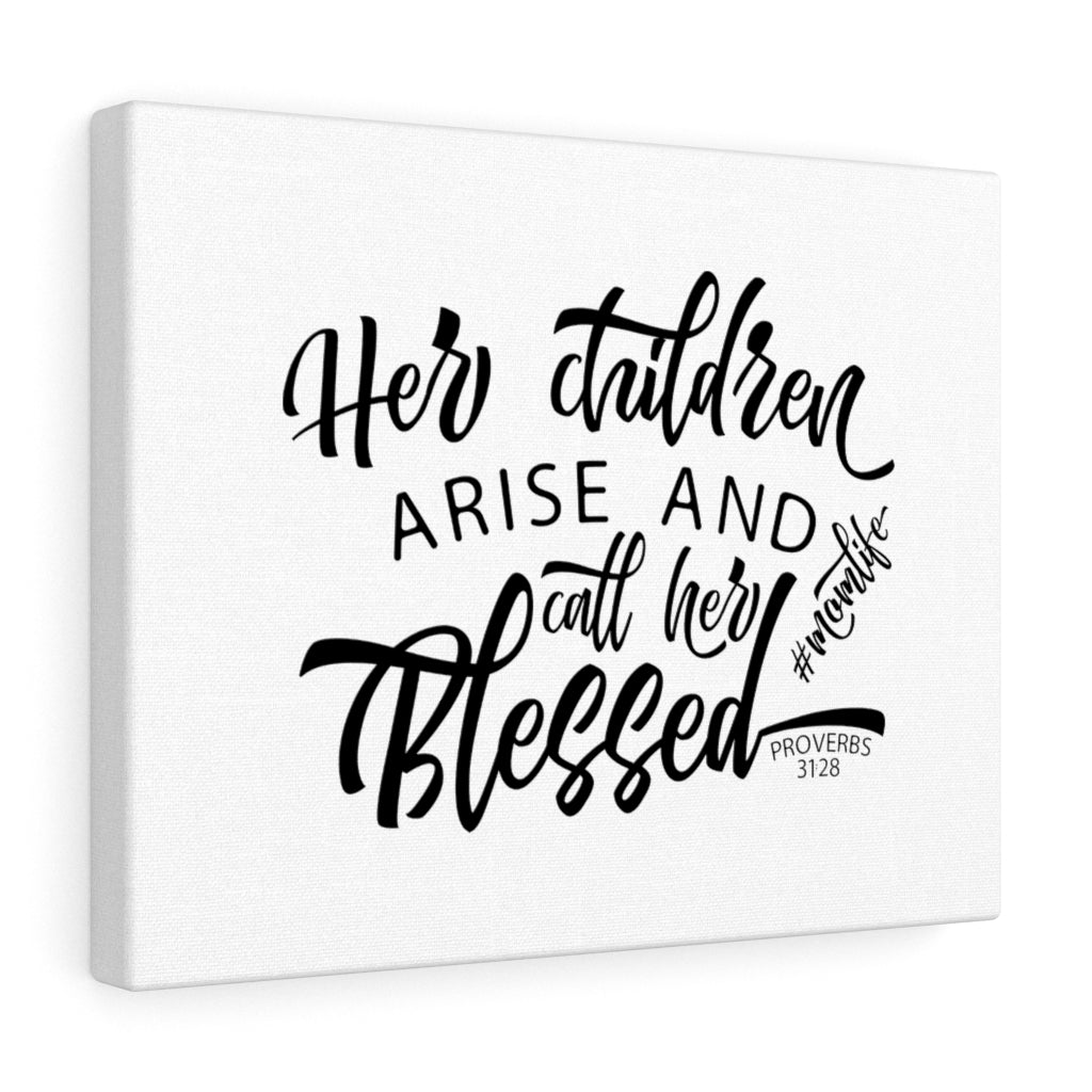 Scripture Walls Her Children Arise Proverbs 31:28 Bible Verse Canvas Christian Wall Art Ready to Hang Unframed-Express Your Love Gifts