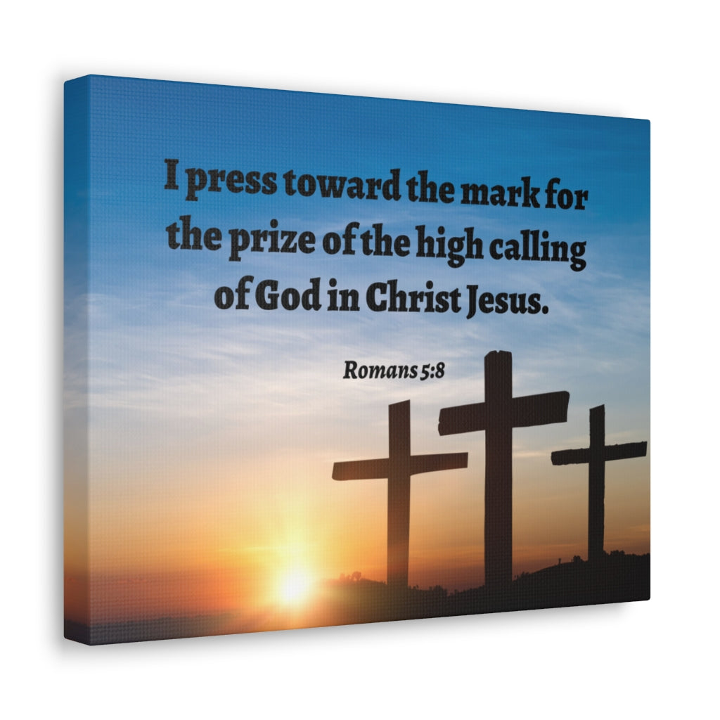 Scripture Walls High Calling Of God Romans 5:8 Bible Verse Canvas Christian Wall Art Ready to Hang Unframed-Express Your Love Gifts