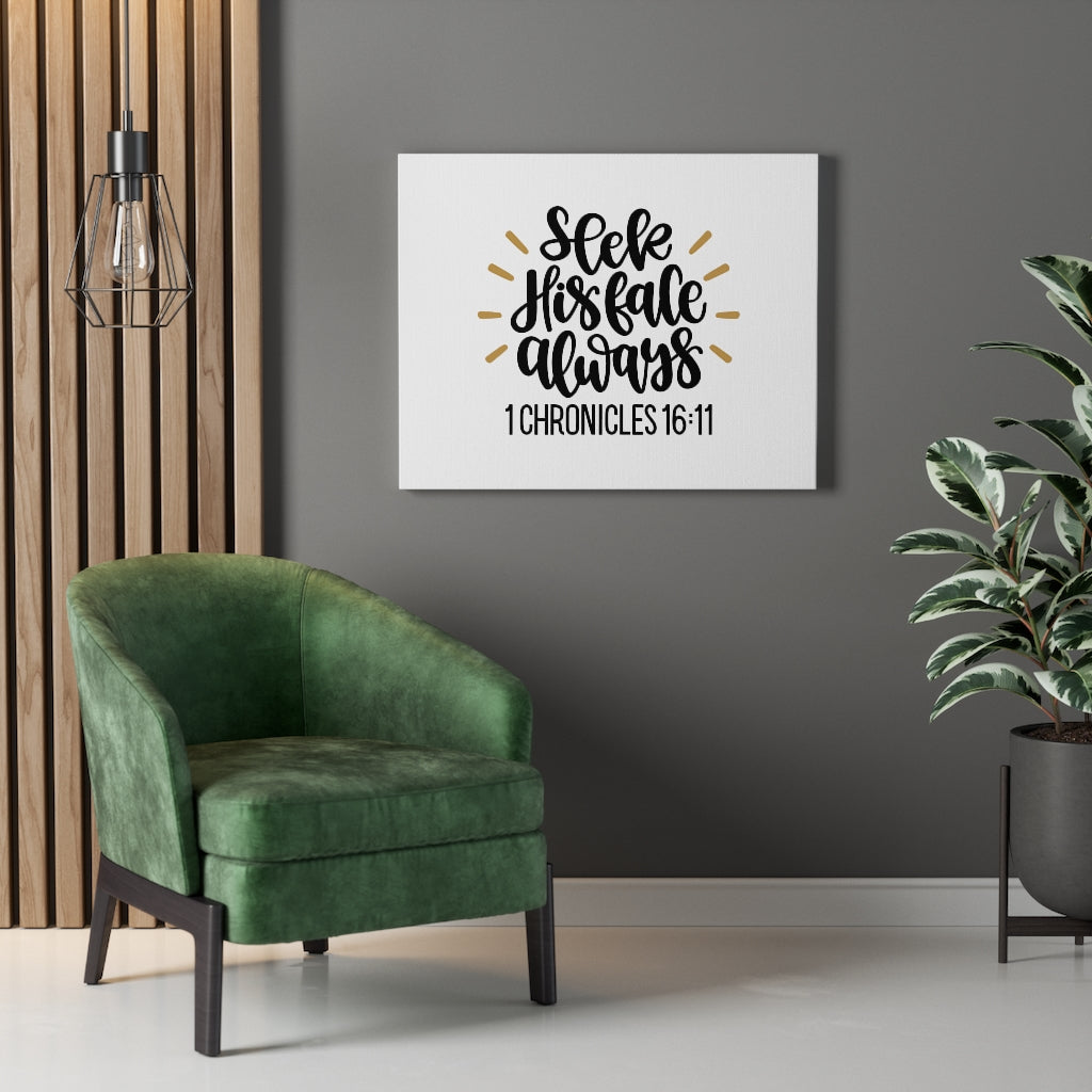 Scripture Walls His Face 1 Chronicles 16:11 Bible Verse Canvas Christian Wall Art Ready to Hang Unframed-Express Your Love Gifts
