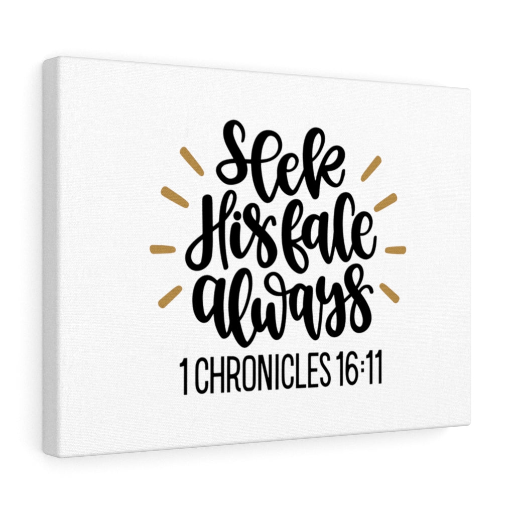 Scripture Walls His Face 1 Chronicles 16:11 Bible Verse Canvas Christian Wall Art Ready to Hang Unframed-Express Your Love Gifts