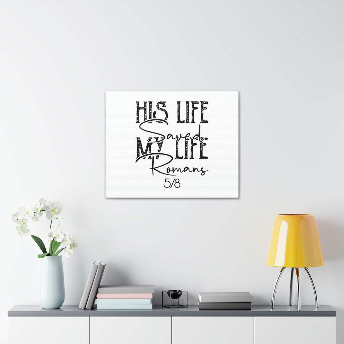 Scripture Walls His Life Saved My Life Romans 5:8 Christian Wall Art Bible Verse Print Ready to Hang Unframed-Express Your Love Gifts