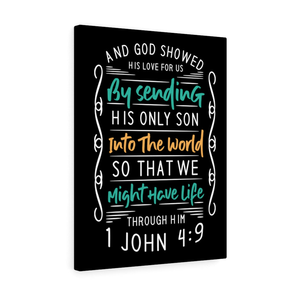 Scripture Walls His Love 1 John 4:9 Bible Verse Canvas Christian Wall Art Ready to Hang Unframed-Express Your Love Gifts