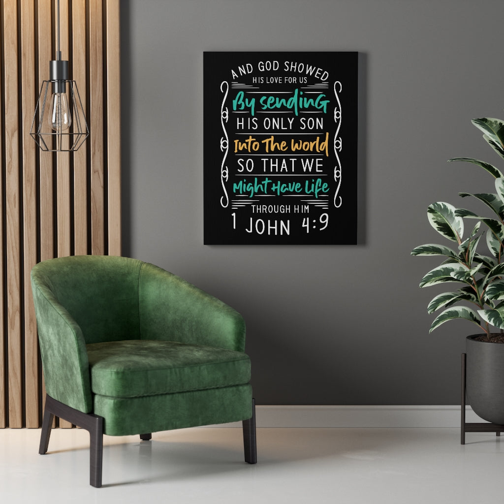 Scripture Walls His Love 1 John 4:9 Bible Verse Canvas Christian Wall Art Ready to Hang Unframed-Express Your Love Gifts