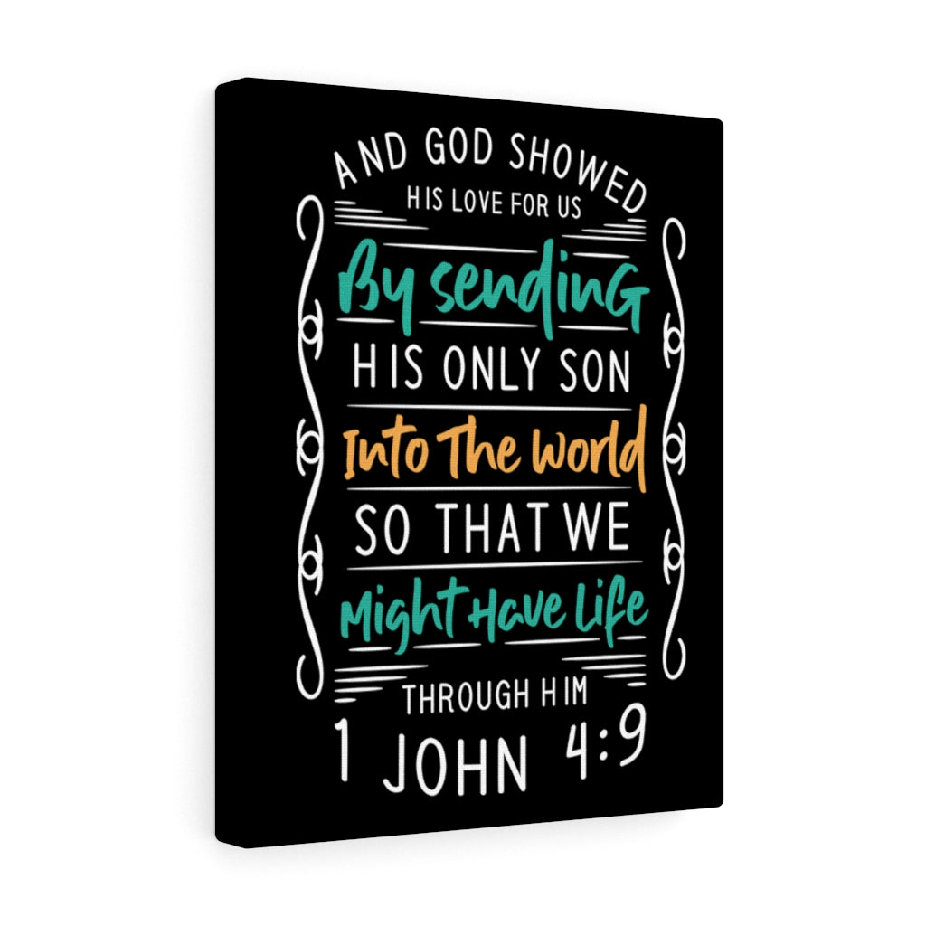 Scripture Walls His Love 1 John 4:9 Bible Verse Canvas Christian Wall Art Ready to Hang Unframed-Express Your Love Gifts