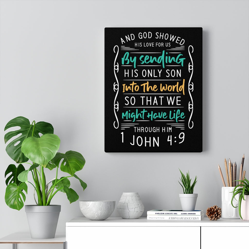 Scripture Walls His Love 1 John 4:9 Bible Verse Canvas Christian Wall Art Ready to Hang Unframed-Express Your Love Gifts