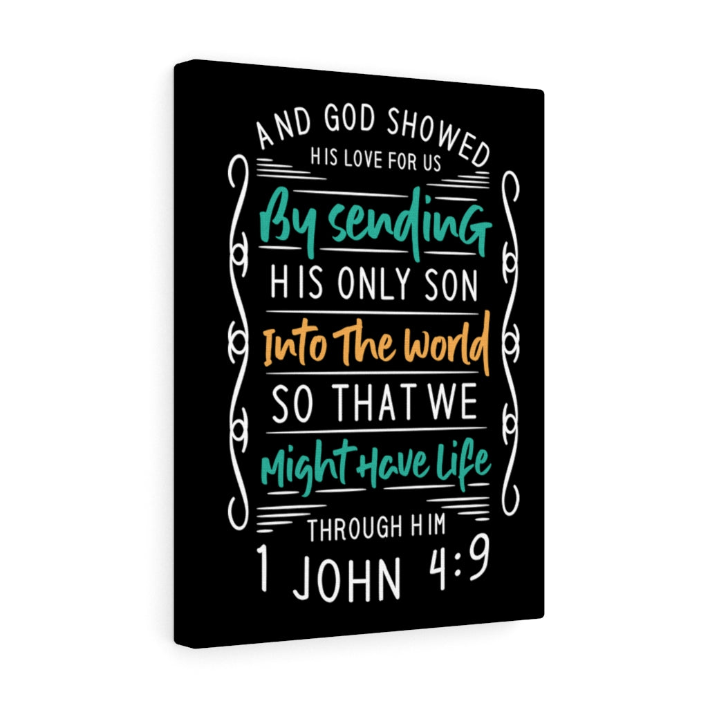 Scripture Walls His Love 1 John 4:9 Bible Verse Canvas Christian Wall Art Ready to Hang Unframed-Express Your Love Gifts