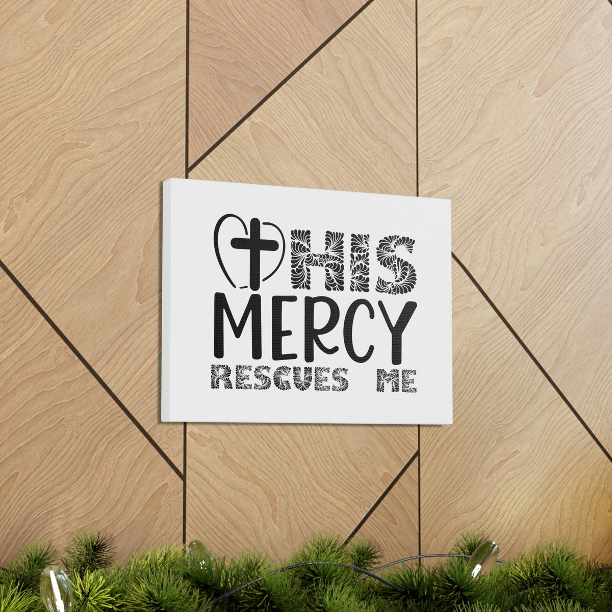 Scripture Walls His Mercy Rescues Me Isaiah 46:4 Christian Wall Art Print Ready to Hang Unframed-Express Your Love Gifts