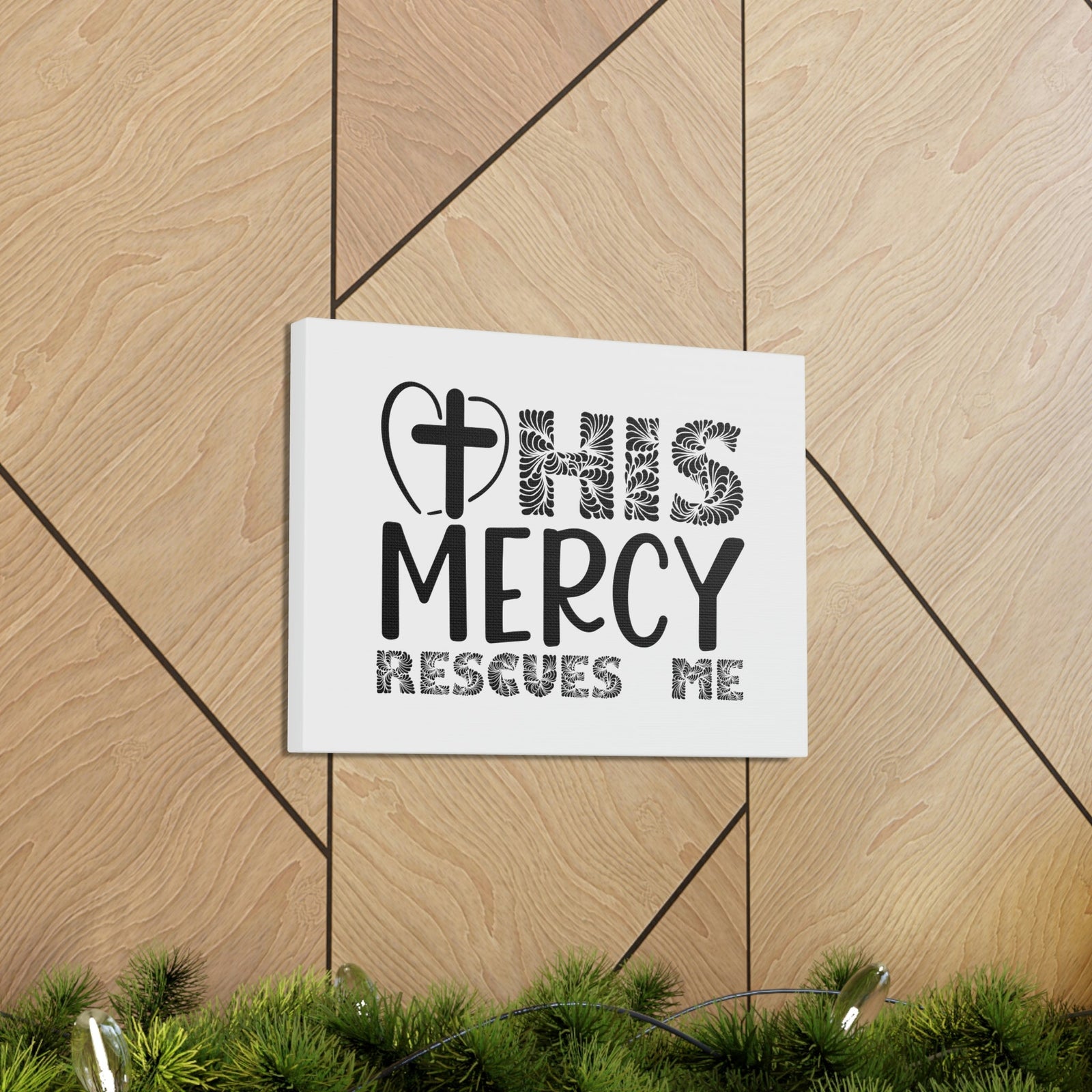 Scripture Walls His Mercy Rescues Me Isaiah 46:4 Christian Wall Art Print Ready to Hang Unframed-Express Your Love Gifts