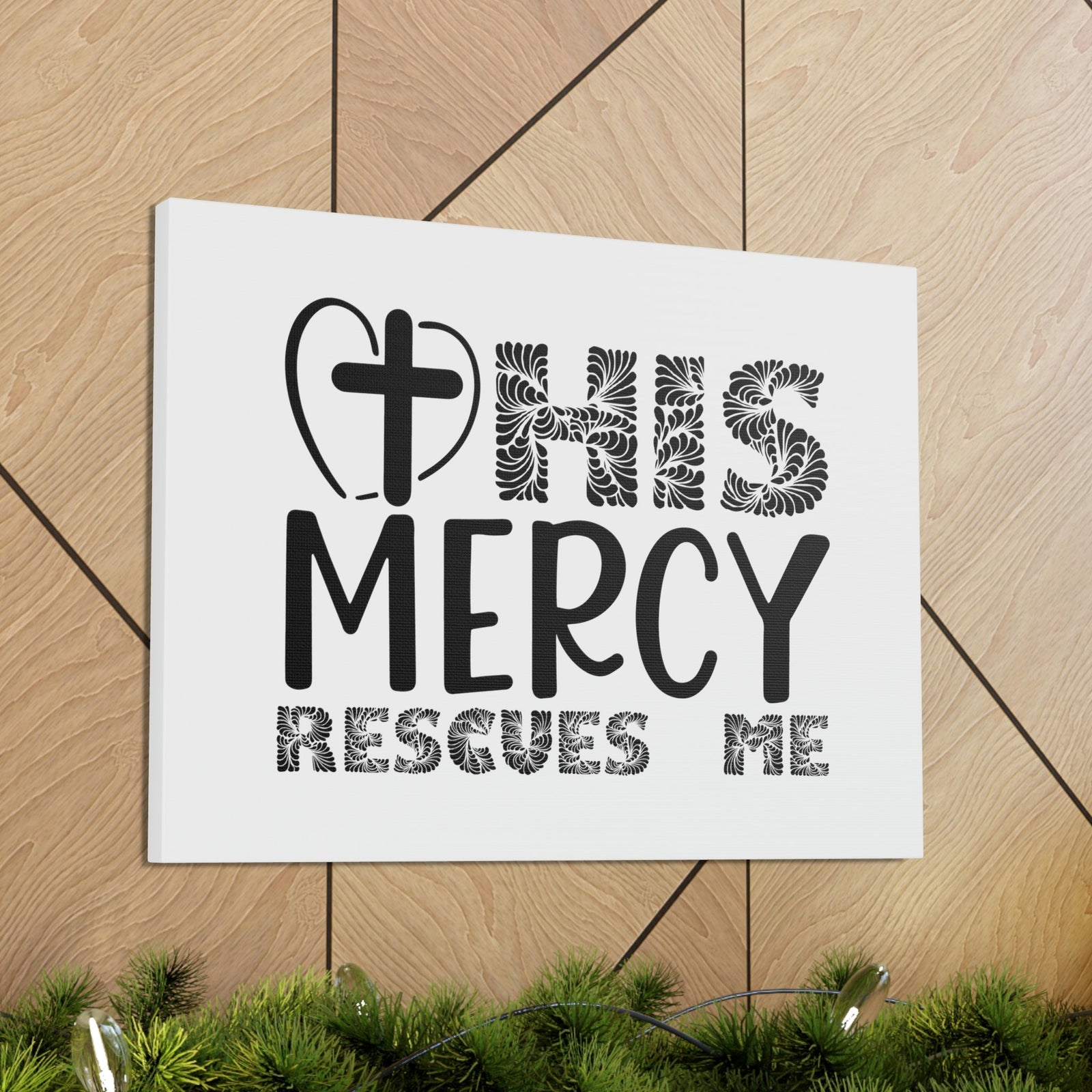 Scripture Walls His Mercy Rescues Me Isaiah 46:4 Christian Wall Art Print Ready to Hang Unframed-Express Your Love Gifts