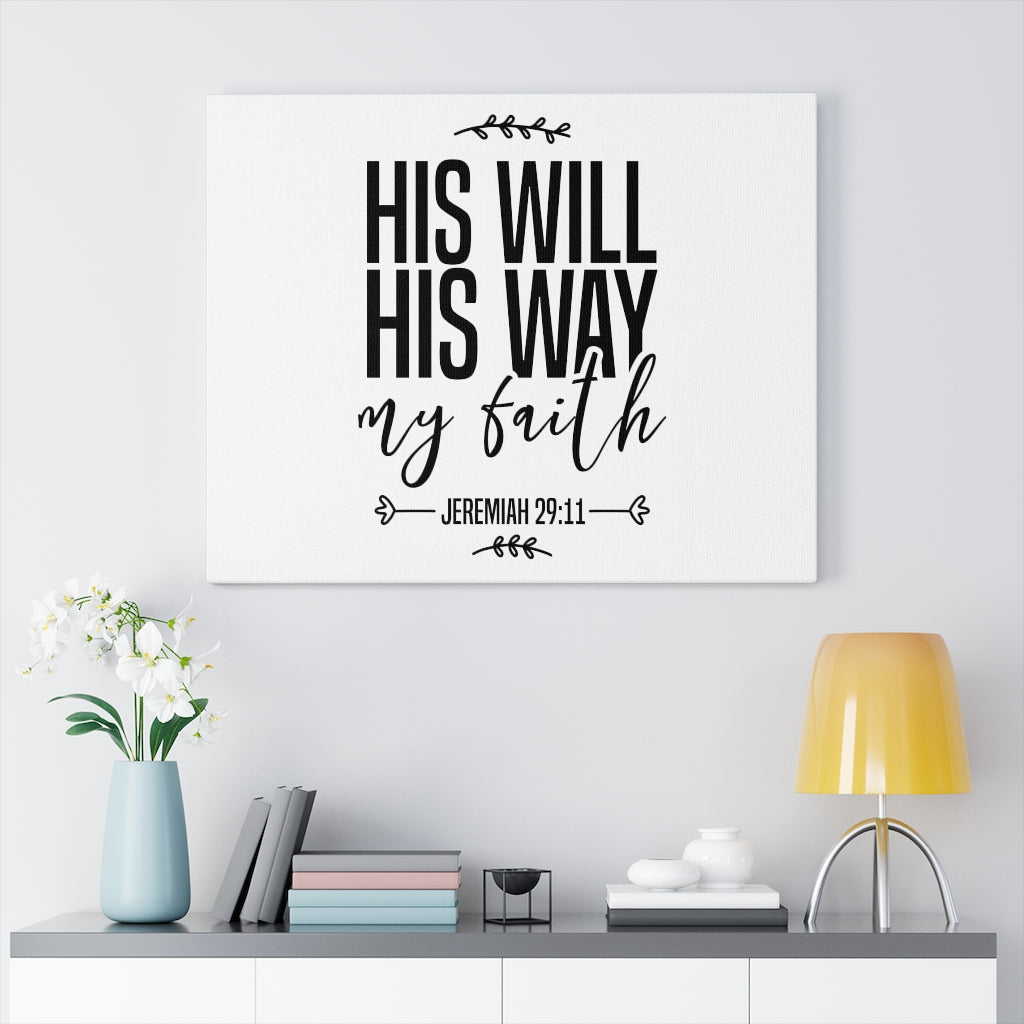 Scripture Walls His Will & Way My Faith Jeremiah 29:11 Bible Verse Canvas Christian Wall Art Ready to Hang Unframed-Express Your Love Gifts