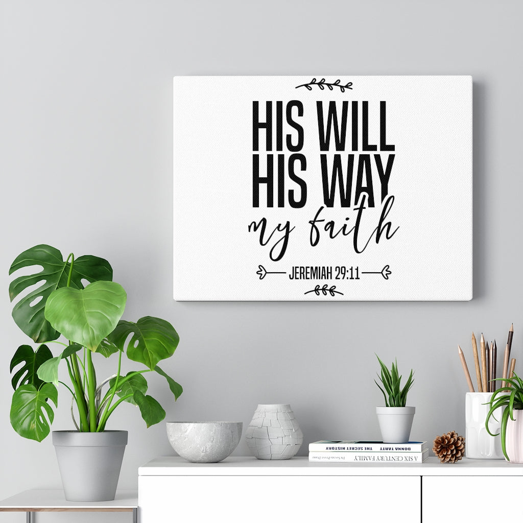 Scripture Walls His Will & Way My Faith Jeremiah 29:11 Bible Verse Canvas Christian Wall Art Ready to Hang Unframed-Express Your Love Gifts