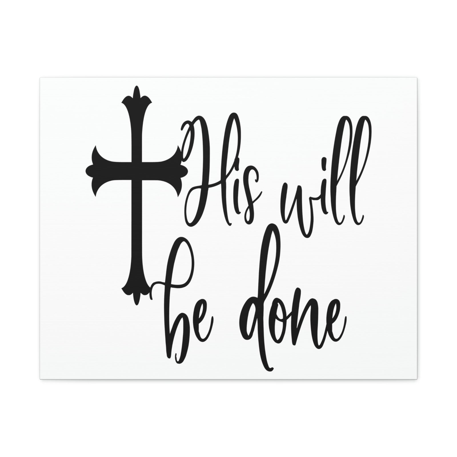 Scripture Walls His Will Be Done Matthew 6:10 Christian Wall Art Print Ready to Hang Unframed-Express Your Love Gifts