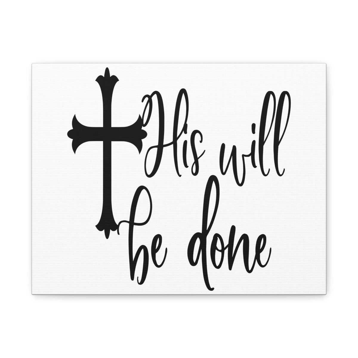 Scripture Walls His Will Be Done Matthew 6:10 Christian Wall Art Print Ready to Hang Unframed-Express Your Love Gifts