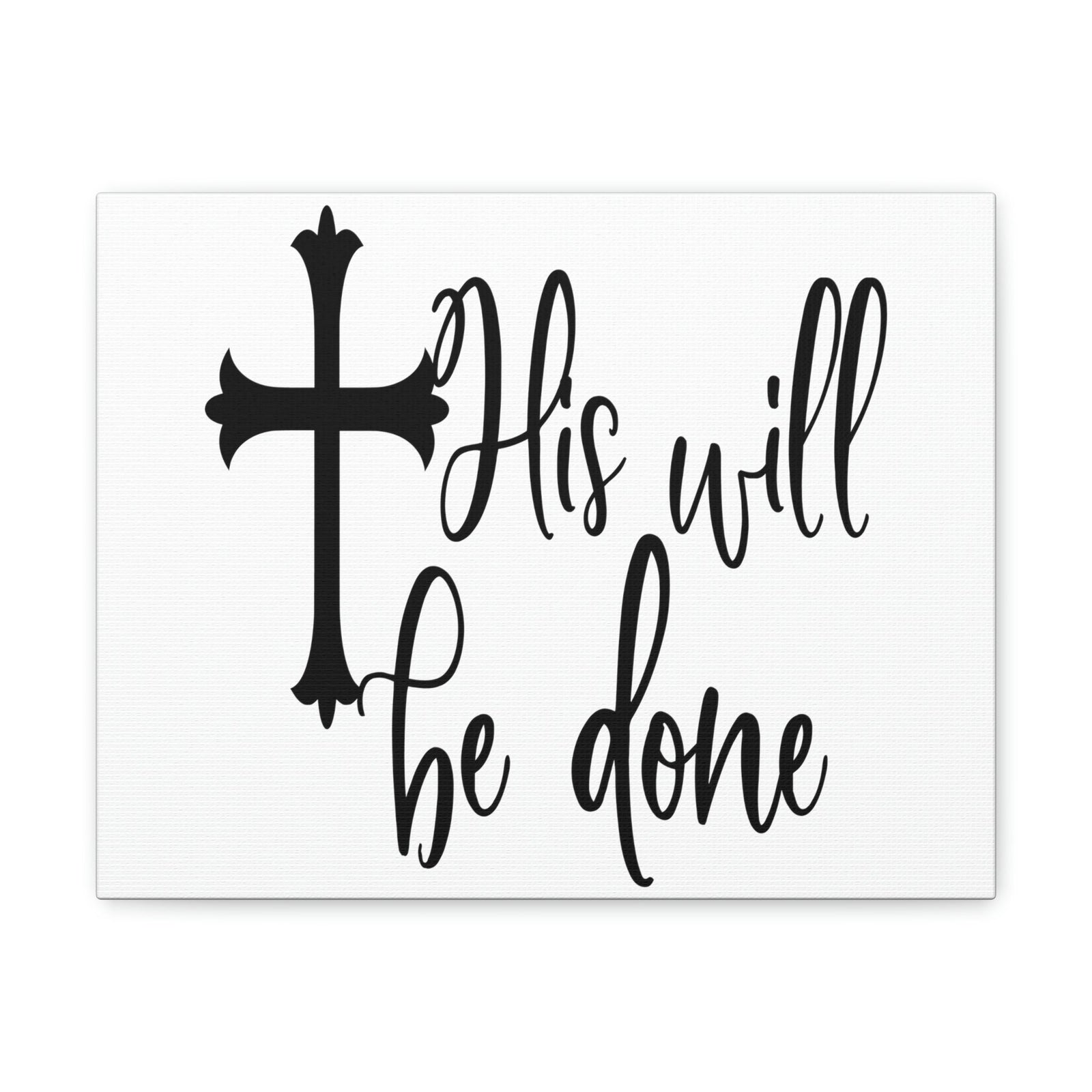 Scripture Walls His Will Be Done Matthew 6:10 Christian Wall Art Print Ready to Hang Unframed-Express Your Love Gifts