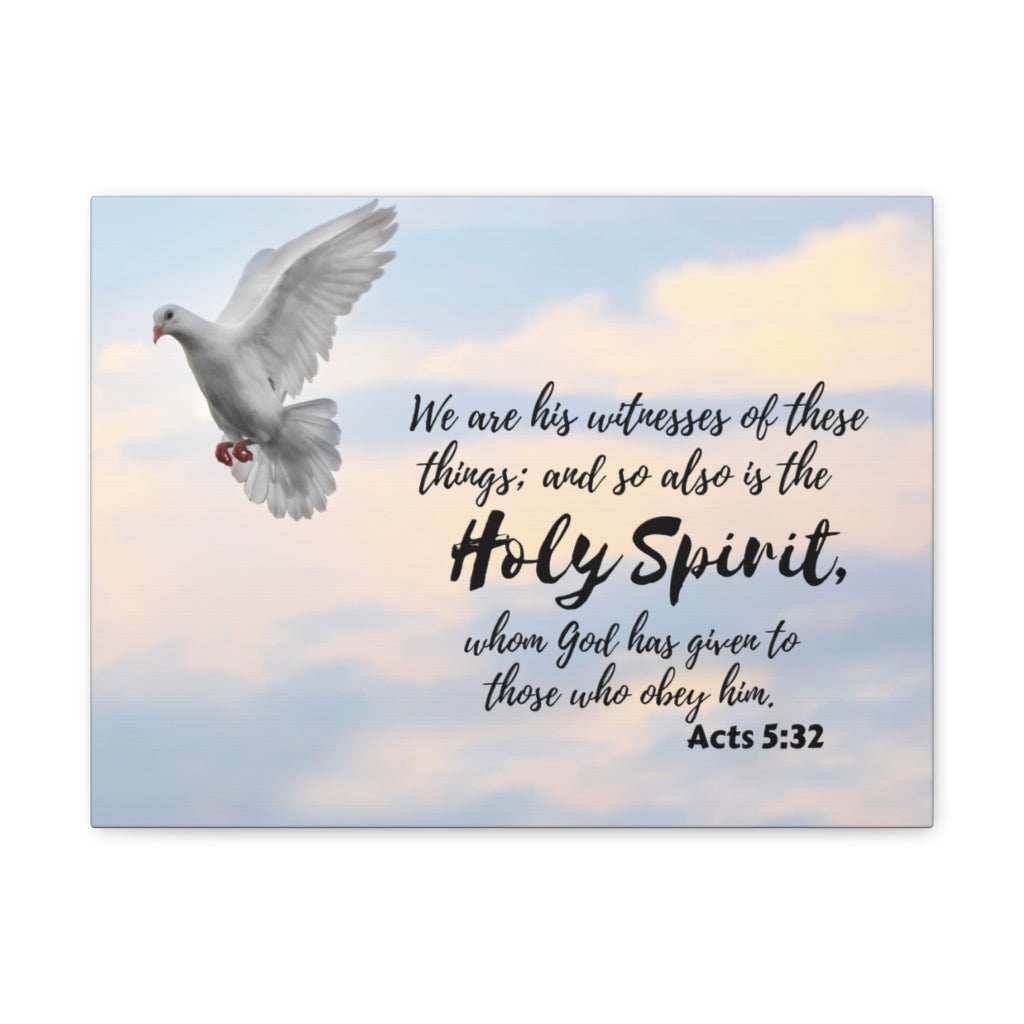 Scripture Walls Holy Spirit Acts 5:32 Bible Verse Canvas Christian Wall Art Ready to Hang Unframed-Express Your Love Gifts