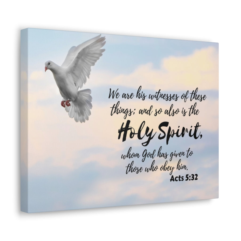 Scripture Walls Holy Spirit Acts 5:32 Bible Verse Canvas Christian Wall Art Ready to Hang Unframed-Express Your Love Gifts