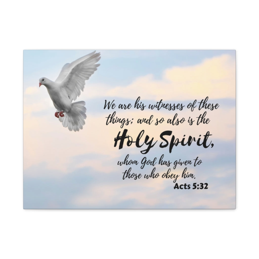 Scripture Walls Holy Spirit Acts 5:32 Bible Verse Canvas Christian Wall Art Ready to Hang Unframed-Express Your Love Gifts