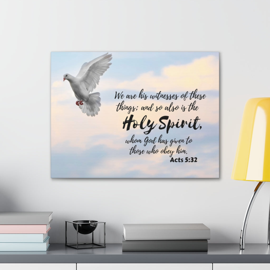 Scripture Walls Holy Spirit Acts 5:32 Bible Verse Canvas Christian Wall Art Ready to Hang Unframed-Express Your Love Gifts