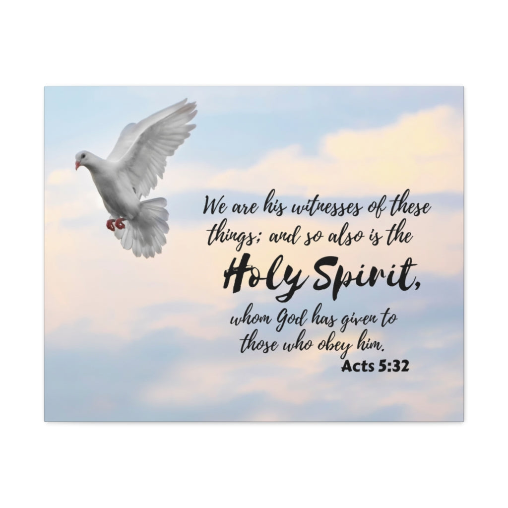Scripture Walls Holy Spirit Acts 5:32 Bible Verse Canvas Christian Wall Art Ready to Hang Unframed-Express Your Love Gifts
