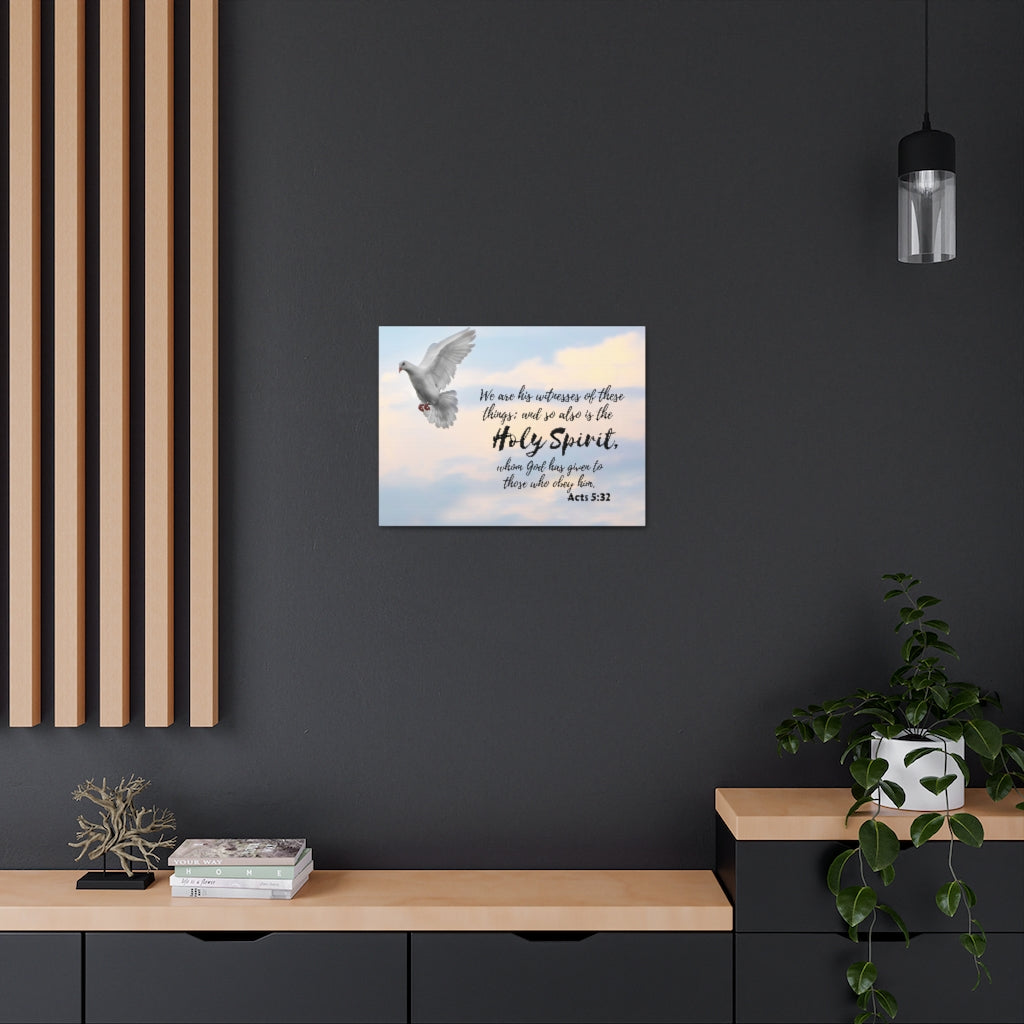 Scripture Walls Holy Spirit Acts 5:32 Bible Verse Canvas Christian Wall Art Ready to Hang Unframed-Express Your Love Gifts