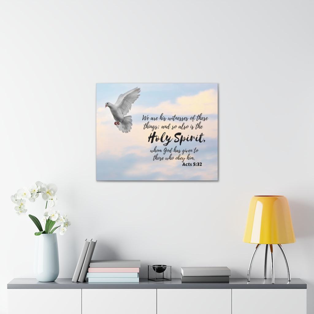 Scripture Walls Holy Spirit Acts 5:32 Bible Verse Canvas Christian Wall Art Ready to Hang Unframed-Express Your Love Gifts