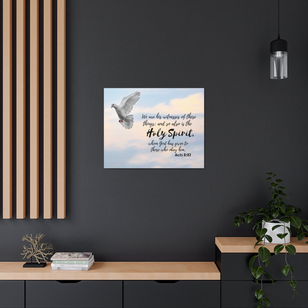 Scripture Walls Holy Spirit Acts 5:32 Bible Verse Canvas Christian Wall Art Ready to Hang Unframed-Express Your Love Gifts