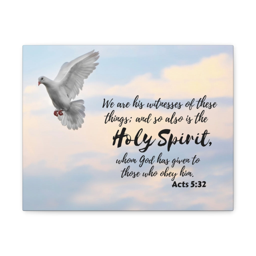 Scripture Walls Holy Spirit Acts 5:32 Bible Verse Canvas Christian Wall Art Ready to Hang Unframed-Express Your Love Gifts