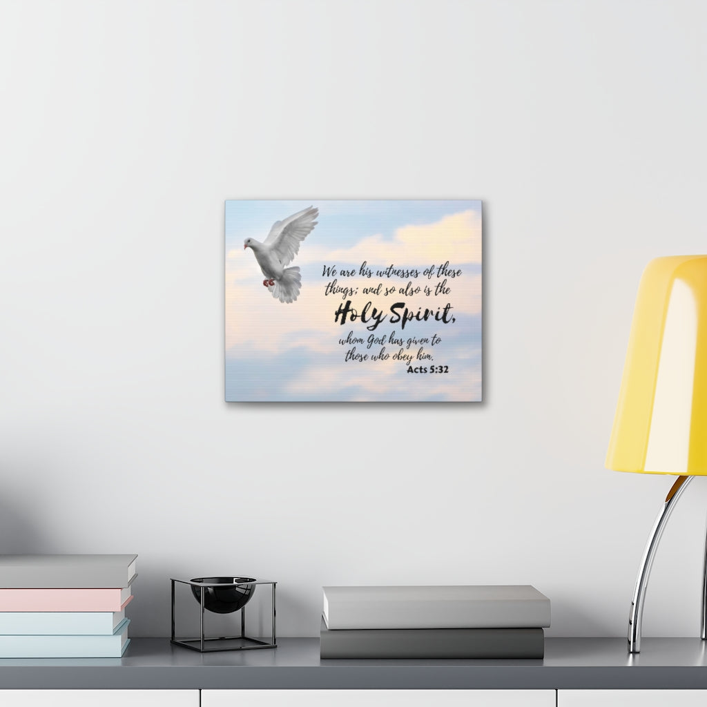 Scripture Walls Holy Spirit Acts 5:32 Bible Verse Canvas Christian Wall Art Ready to Hang Unframed-Express Your Love Gifts