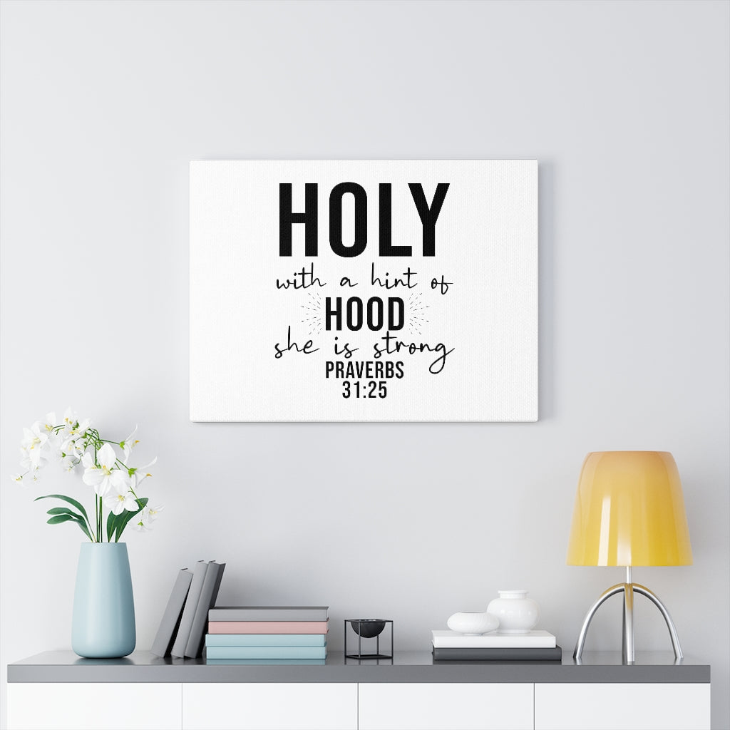 Scripture Walls Holy With A Hint Proverbs 31:25 Bible Verse Canvas Christian Wall Art Ready to Hang Unframed-Express Your Love Gifts