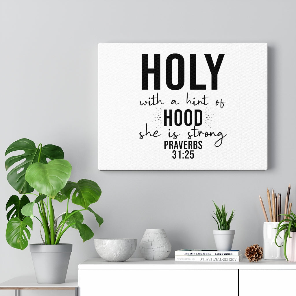 Scripture Walls Holy With A Hint Proverbs 31:25 Bible Verse Canvas Christian Wall Art Ready to Hang Unframed-Express Your Love Gifts