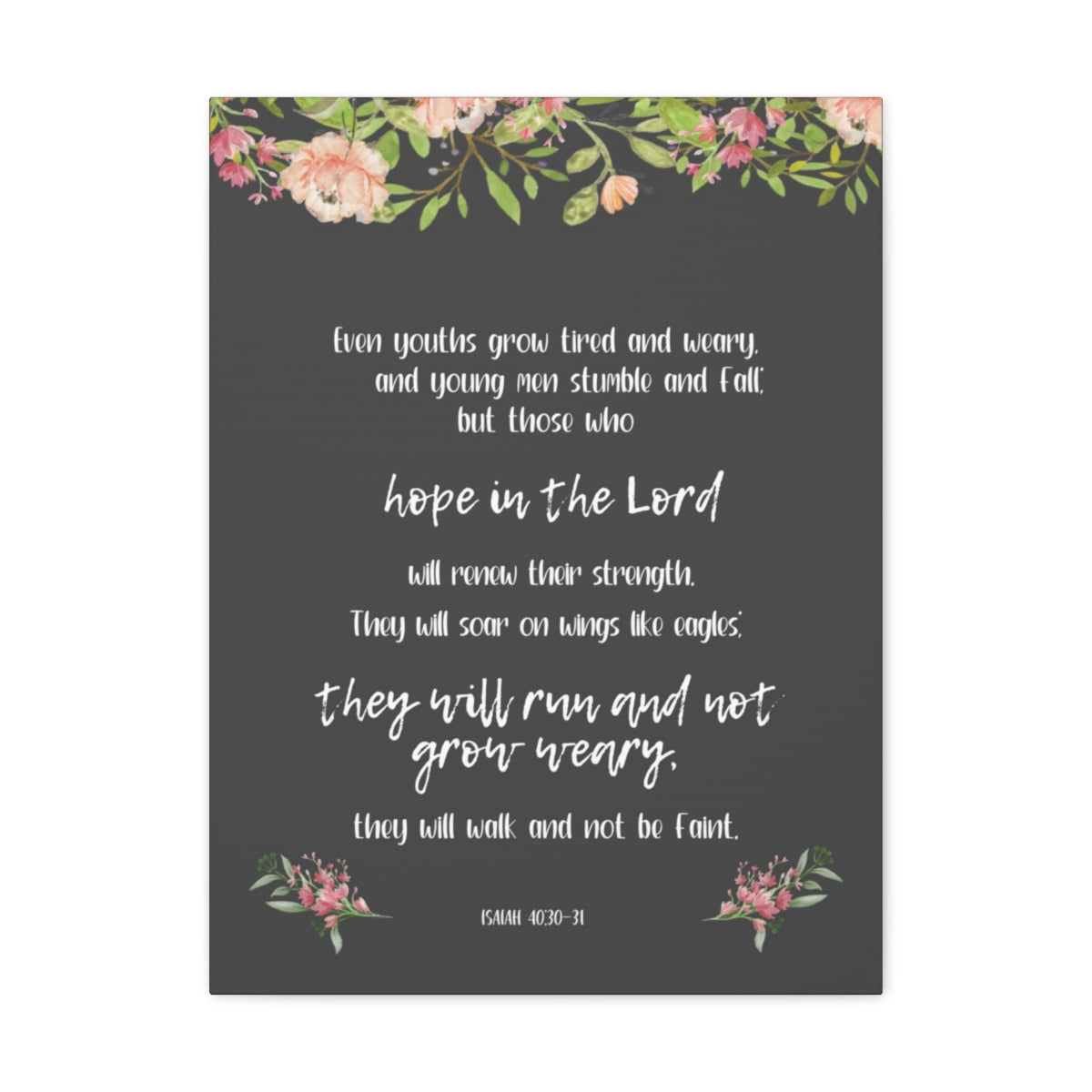 Scripture Walls Hope In The Lord Isaiah 40:30-31 Floral Bible Verse Canvas Christian Wall Art Ready to Hang Unframed-Express Your Love Gifts