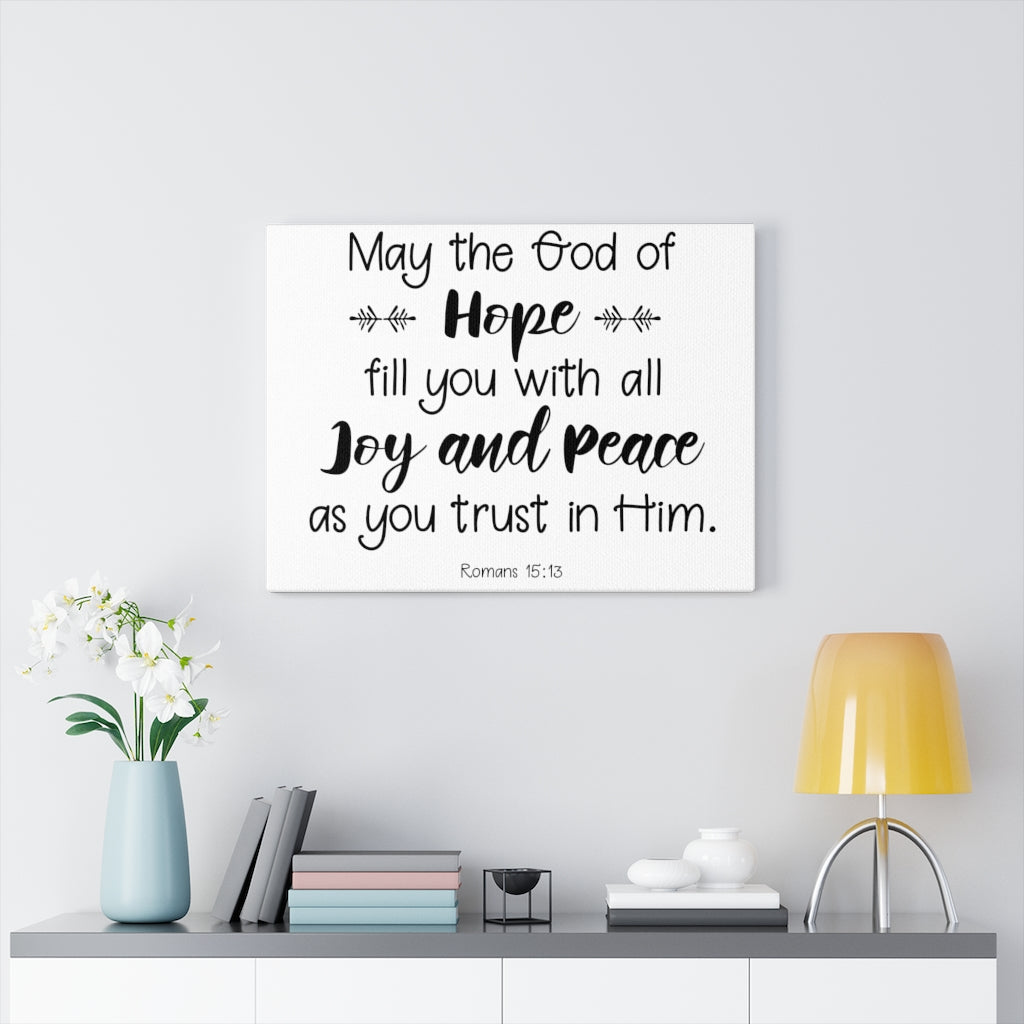 Scripture Walls Hope Joy And Peace Romans 15:13 Bible Verse Canvas Christian Wall Art Ready to Hang Unframed-Express Your Love Gifts