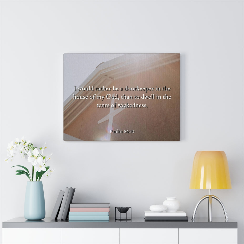 Scripture Walls House Of My God Psalms 84:10 Bible Verse Canvas Christian Wall Art Ready to Hang Unframed-Express Your Love Gifts
