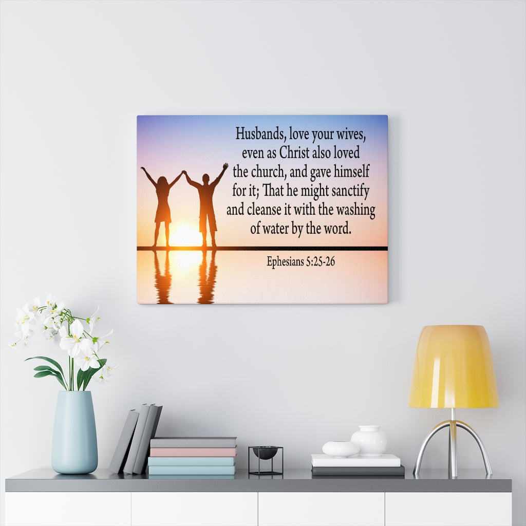 Scripture Walls Husbands Love Ephesians 5:25-26 Bible Verse Canvas Christian Wall Art Ready to Hang Unframed-Express Your Love Gifts