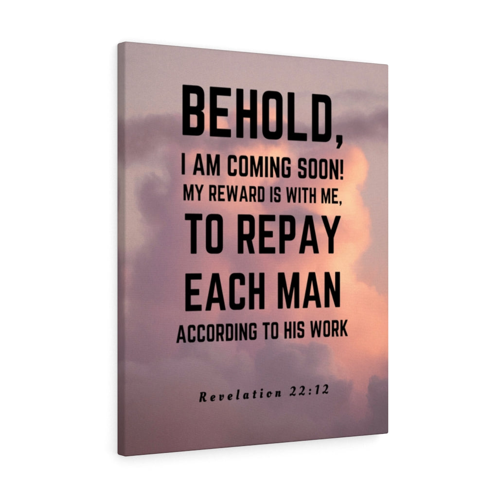 Scripture Walls I Am Coming Soon Revelation 22:12 Bible Verse Canvas Christian Wall Art Ready to Hang Unframed-Express Your Love Gifts