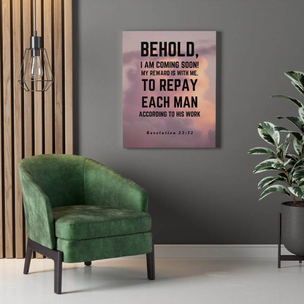 Scripture Walls I Am Coming Soon Revelation 22:12 Bible Verse Canvas Christian Wall Art Ready to Hang Unframed-Express Your Love Gifts