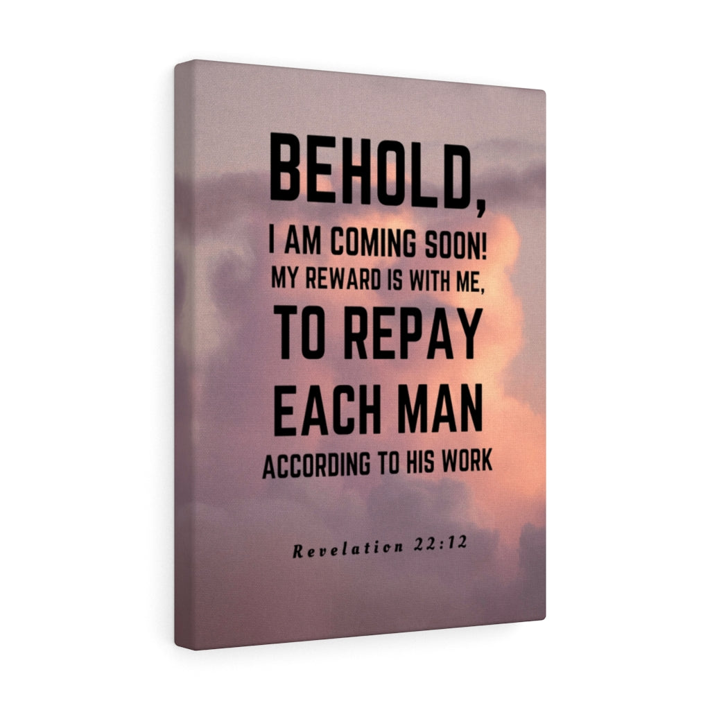 Scripture Walls I Am Coming Soon Revelation 22:12 Bible Verse Canvas Christian Wall Art Ready to Hang Unframed-Express Your Love Gifts