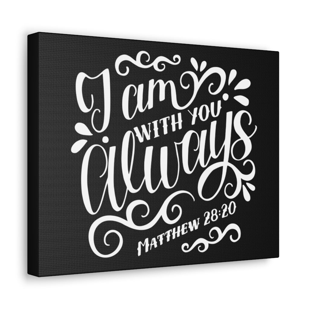 Scripture Walls I Am With You Always Matthew 28:20 Christian Wall Art Bible Verse Print Ready To Hang Unframed-Express Your Love Gifts