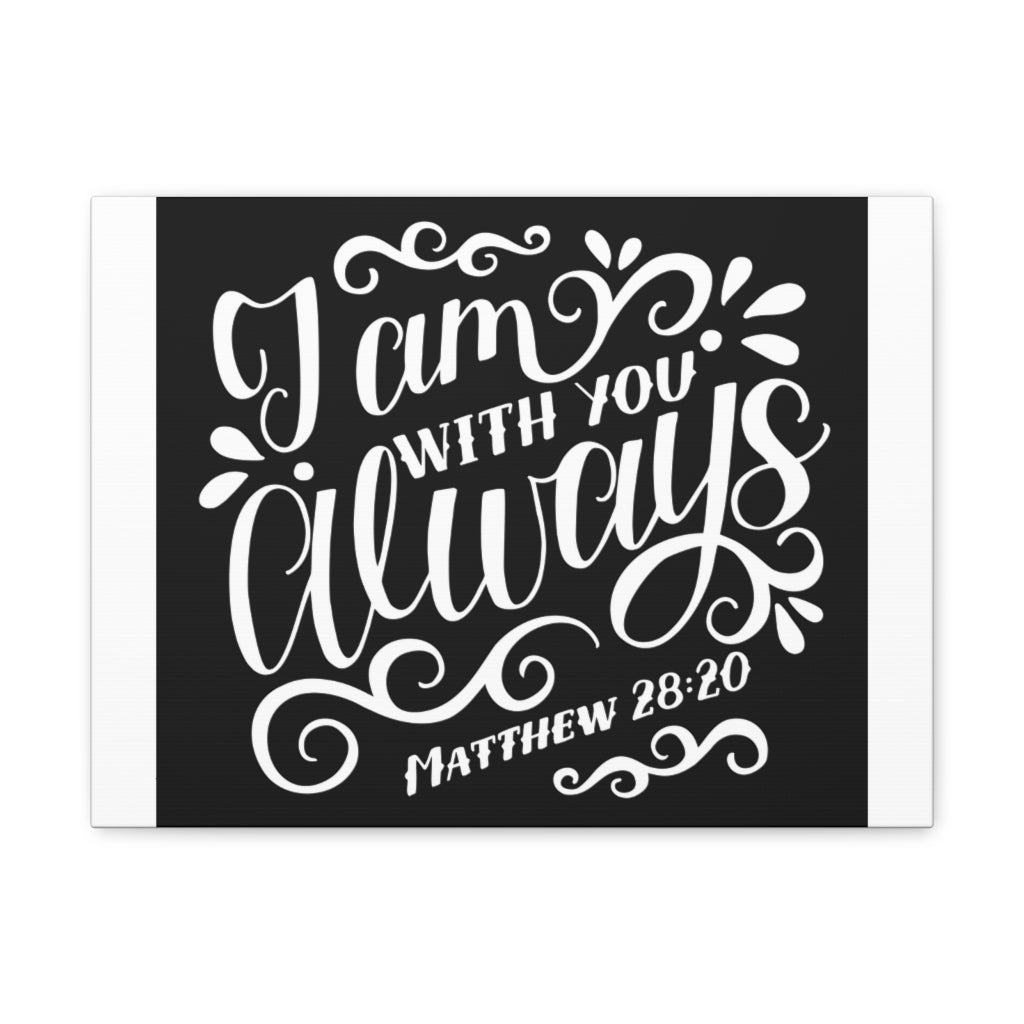 Scripture Walls I Am With You Always Matthew 28:20 Christian Wall Art Bible Verse Print Ready To Hang Unframed-Express Your Love Gifts
