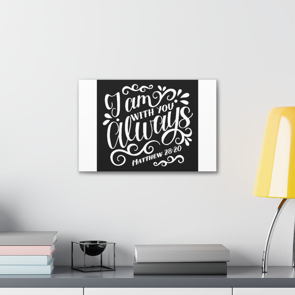 Scripture Walls I Am With You Always Matthew 28:20 Christian Wall Art Bible Verse Print Ready To Hang Unframed-Express Your Love Gifts
